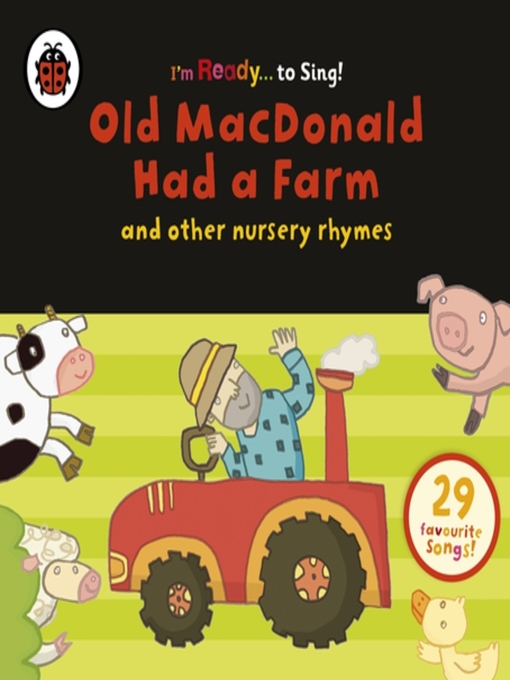 Title details for Old MacDonald Had a Farm and Other Classic Nursery Rhymes by Ladybird - Available